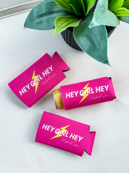 Hey Girl Hey Koozies